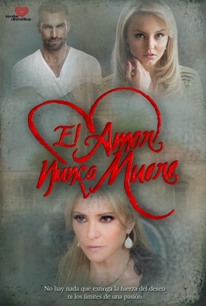 el-amor-nunca-muere-telenovela-poster-angelique-boyer.jpg