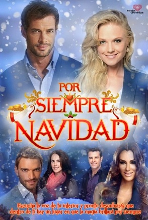 por-siempre-navidad-logo-telenovela-poster-william-levy-y-ana-layevska.jpg