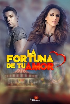 telenovela-la-fortuna-de-tu-amor-jacqueline-bracamontes-yahir-othon-poster.jpg